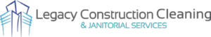 Legacy-Construction-Cleaning-1.png